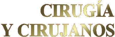 CIRUGA Y CIRUJANOS